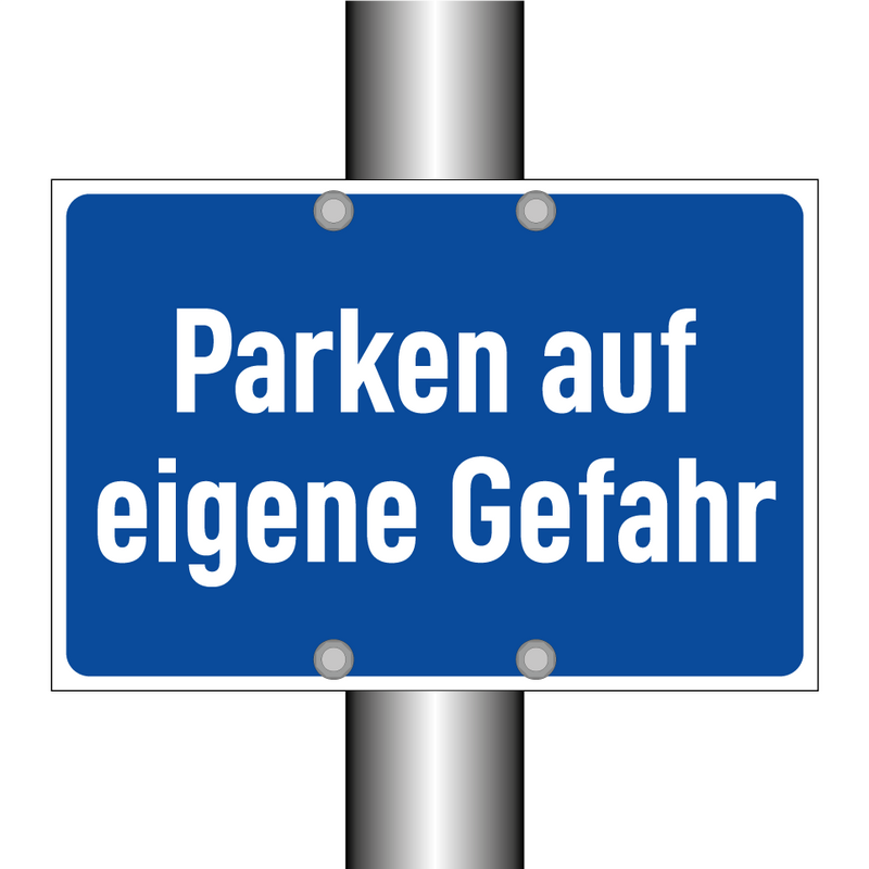 Parken auf eigene Gefahr
