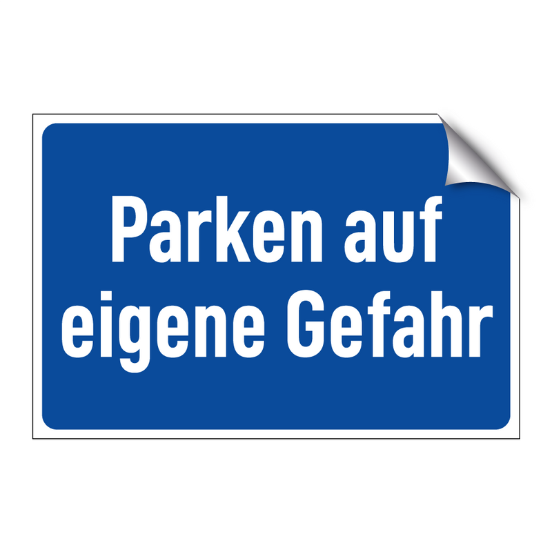 Parken auf eigene Gefahr