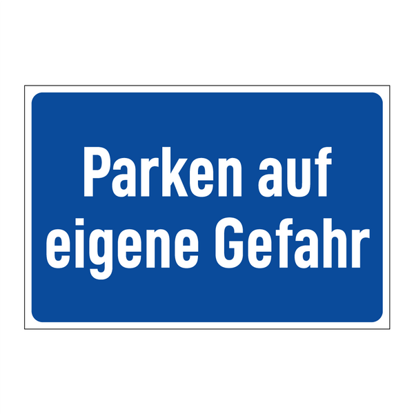 Parken auf eigene Gefahr