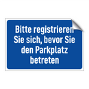 Bitte registrieren Sie sich, bevor Sie den Parkplatz betreten