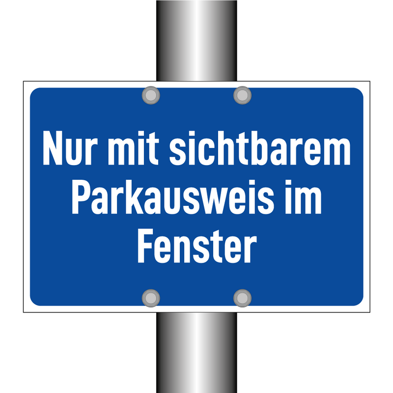 Nur mit sichtbarem Parkausweis im Fenster