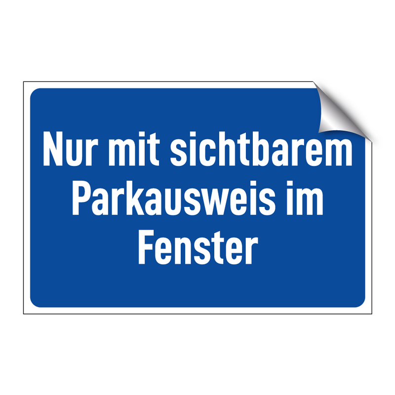 Nur mit sichtbarem Parkausweis im Fenster