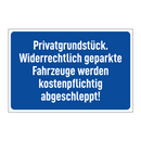 Privatgrundstück. Widerrechtlich geparkte Fahrzeuge werden kostenpflichtig abgeschleppt!