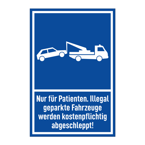 Nur für Patienten. Illegal geparkte Fahrzeuge werden kostenpflichtig abgeschleppt!