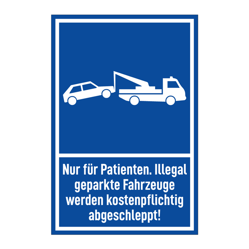 Nur für Patienten. Illegal geparkte Fahrzeuge werden kostenpflichtig abgeschleppt!
