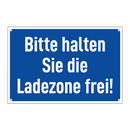 Bitte halten Sie die Ladezone frei!