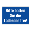 Bitte halten Sie die Ladezone frei!