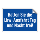 Halten Sie die Lkw-Ausfahrt Tag und Nacht frei!