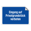 Eingang auf Privatgrundstück verboten