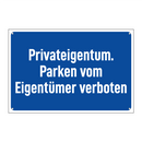 Privateigentum. Parken vom Eigentümer verboten