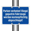 Parken verboten! Illegal geparkte Fahrzeuge werden kostenpflichtig abgeschleppt!