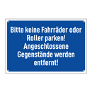 Bitte keine Fahrräder oder Roller parken! Angeschlossene Gegenstände werden entfernt!