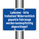 Ladezone - bitte freihalten! Widerrechtlich geparkte Fahrzeuge werden kostenpflichtig abgeschleppt!