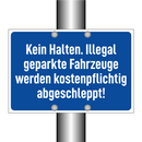 Kein Halten. Illegal geparkte Fahrzeuge werden kostenpflichtig abgeschleppt!