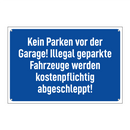 Kein Parken vor der Garage! Illegal geparkte Fahrzeuge werden kostenpflichtig abgeschleppt!
