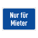 Nur für Mieter