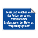 Feuer und Rauchen von der Polizei verboten. Vorsicht beim Laufenlassen der Motoren. Vergiftungsgefahr!