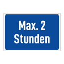Max. 2 Stunden