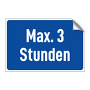 Max. 3 Stunden