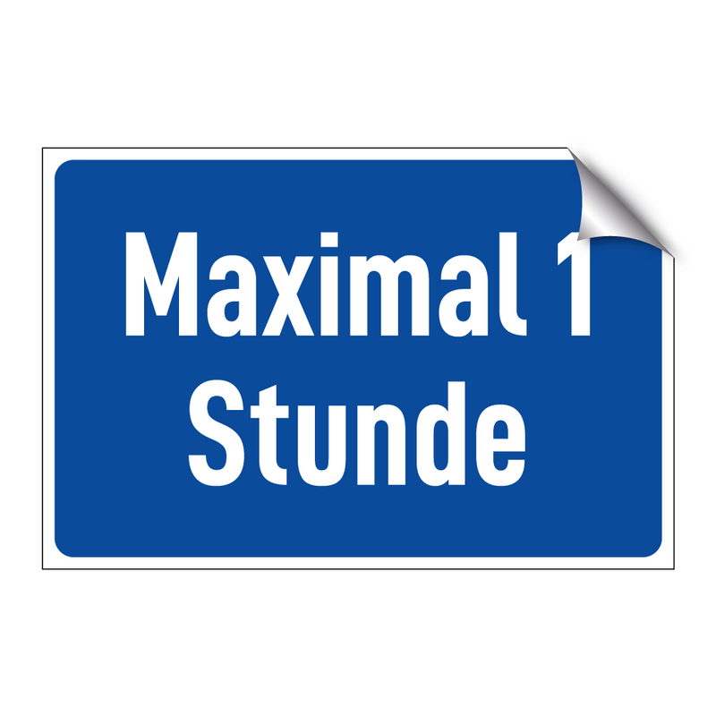 Maximal 1 Stunde