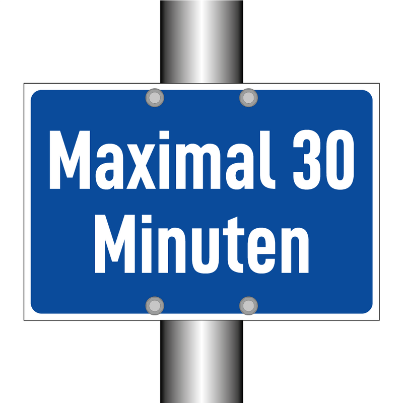 Maximal 30 Minuten