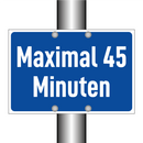 Maximal 45 Minuten