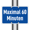 Maximal 60 Minuten