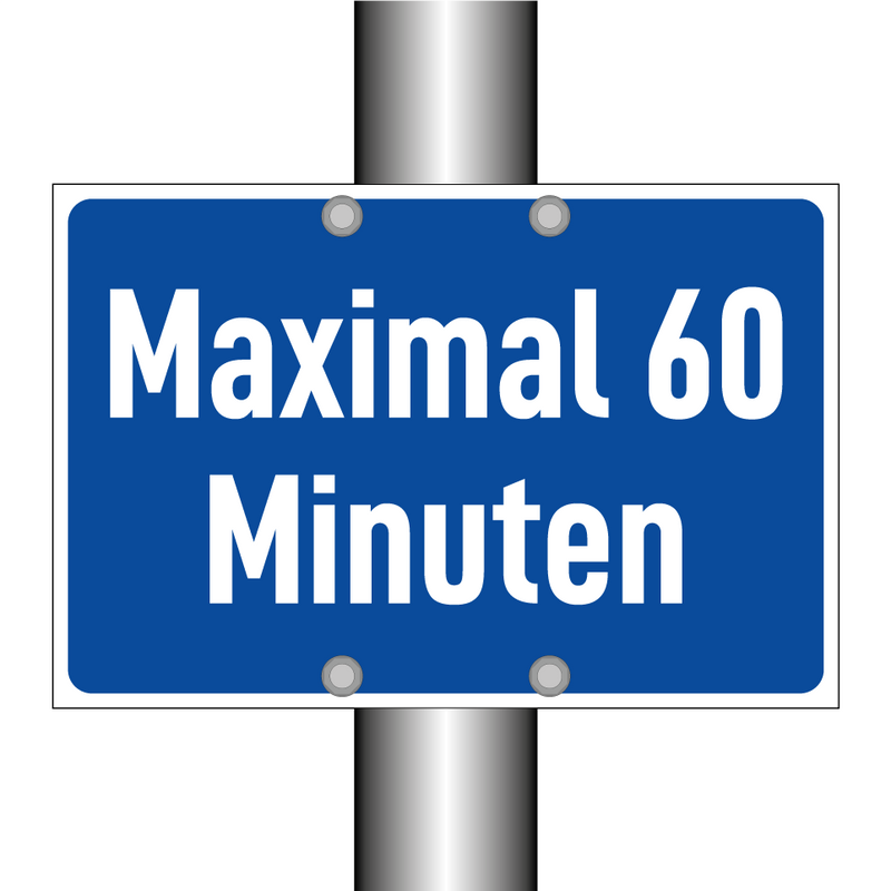 Maximal 60 Minuten