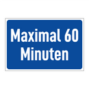 Maximal 60 Minuten