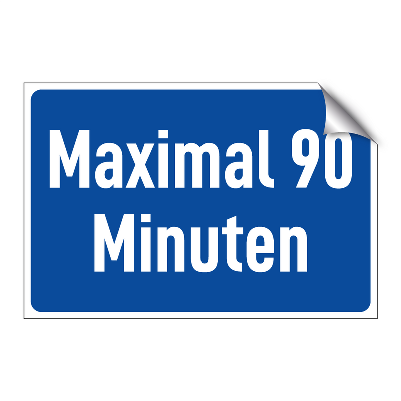 Maximal 90 Minuten
