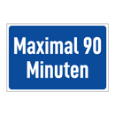 Maximal 90 Minuten