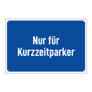 Nur für Kurzzeitparker