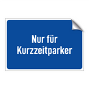 Nur für Kurzzeitparker