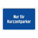 Nur für Kurzzeitparker