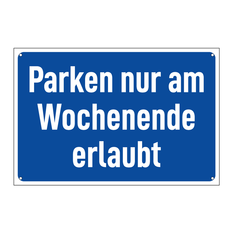 Parken nur am Wochenende erlaubt