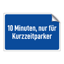 10 Minuten, nur für Kurzzeitparker