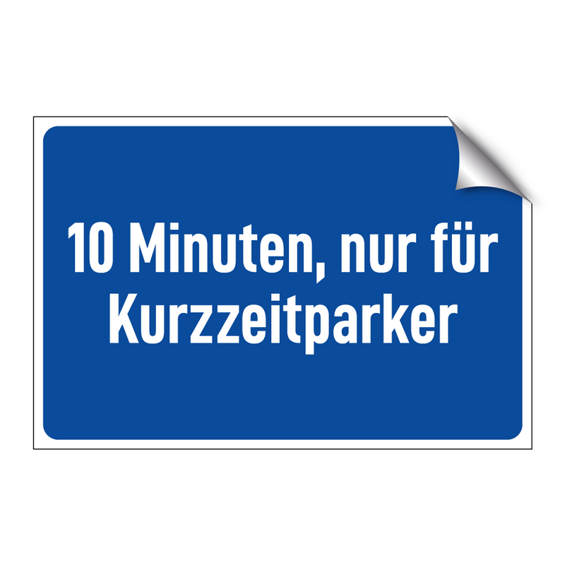 10 Minuten, nur für Kurzzeitparker