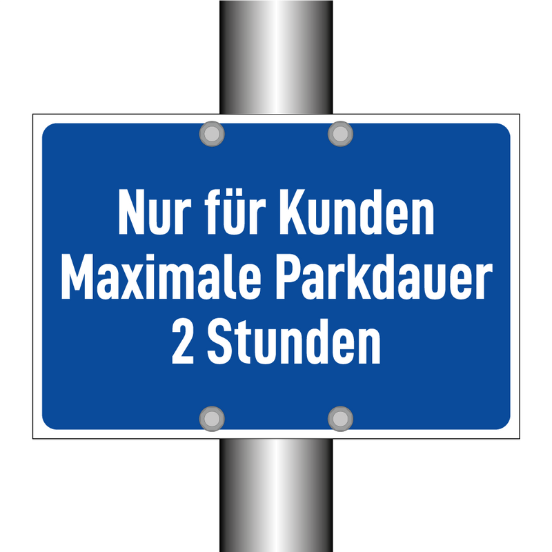 Nur für Kunden Maximale Parkdauer 2 Stunden