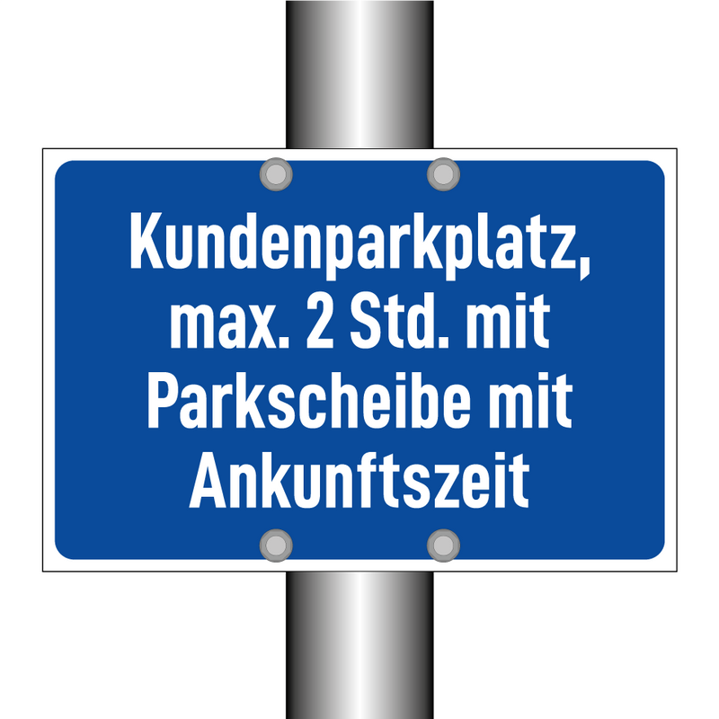 Kundenparkplatz, max. 2 Std. mit Parkscheibe mit Ankunftszeit