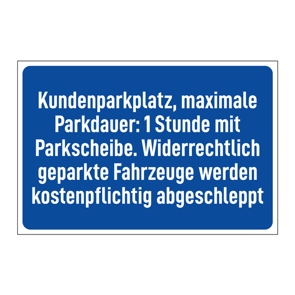 Kundenparkplatz, maximale Parkdauer: 1 Stunde mit Parkscheibe. Widerrechtlich geparkte Fahrzeuge werden kostenpflichtig abgeschleppt