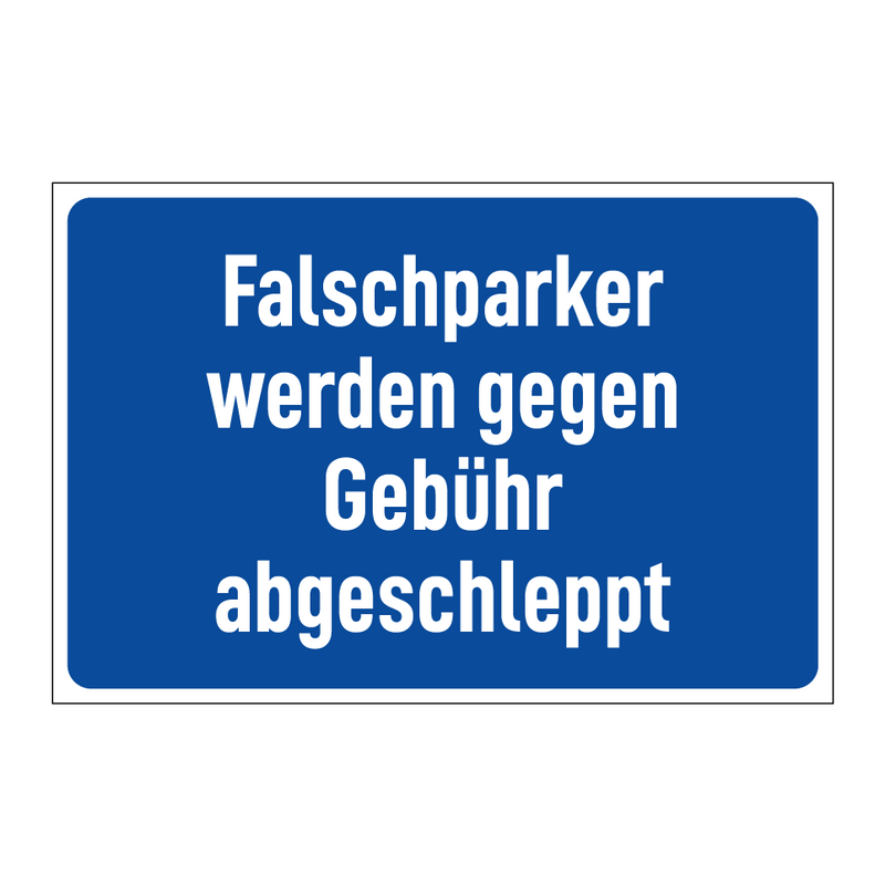 Falschparker werden gegen Gebühr abgeschleppt