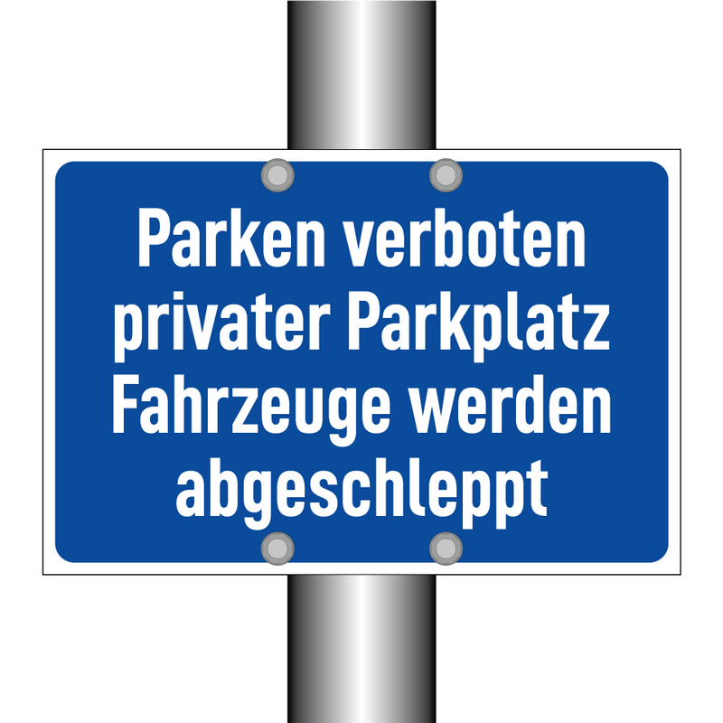 Parken verboten privater Parkplatz Fahrzeuge werden abgeschleppt