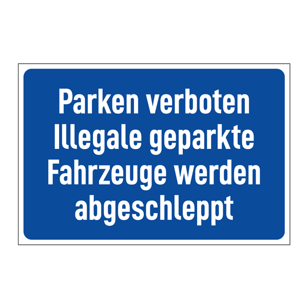 Parken verboten Illegale geparkte Fahrzeuge werden abgeschleppt