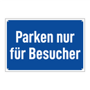 Parken nur für Besucher