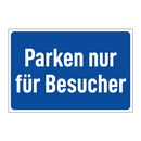 Parken nur für Besucher