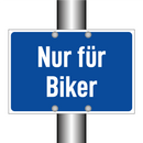 Nur für Biker