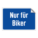 Nur für Biker