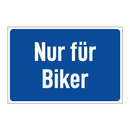 Nur für Biker