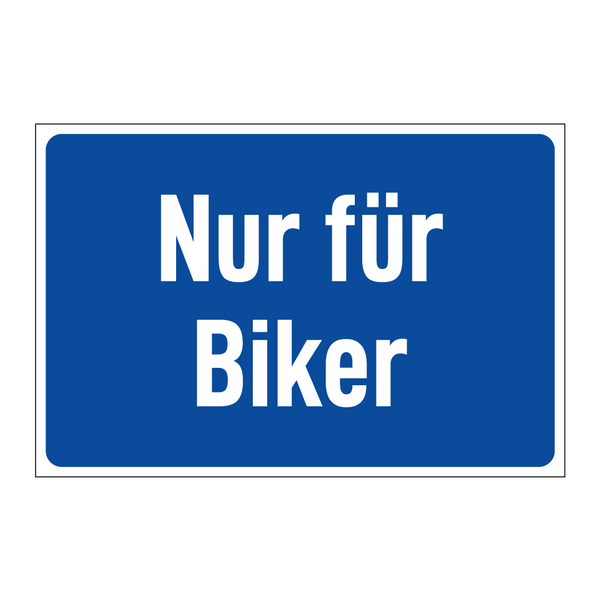 Nur für Biker