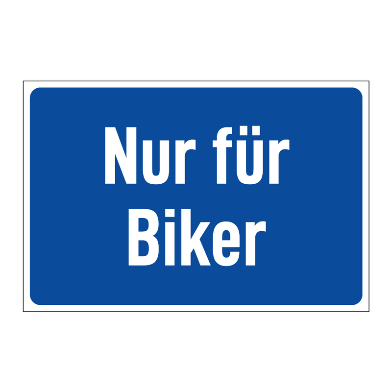 Nur für Biker